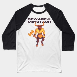 Beware of the Minotaur Baseball T-Shirt